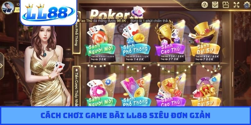 Cách chơi game bài LL88 siêu đơn giản