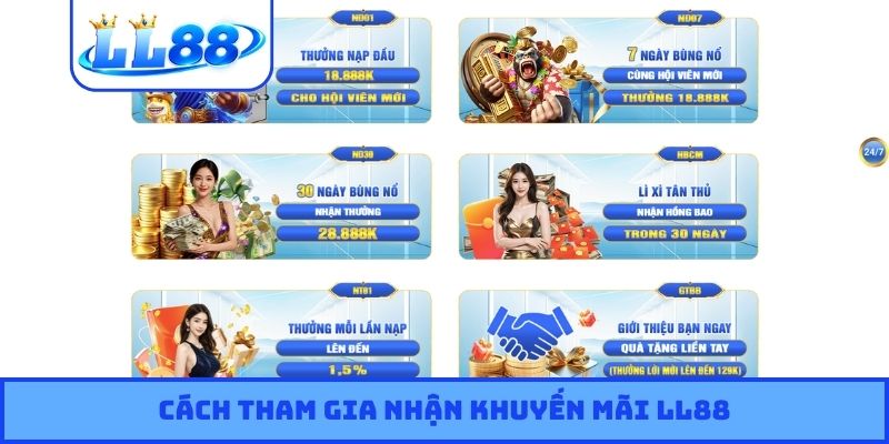 Cách tham gia nhận khuyến mãi LL88