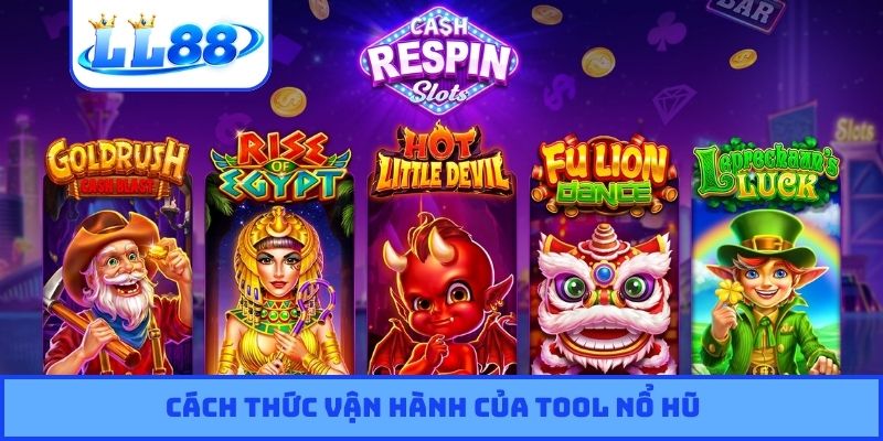 Cách thức vận hành của tool nổ hũ