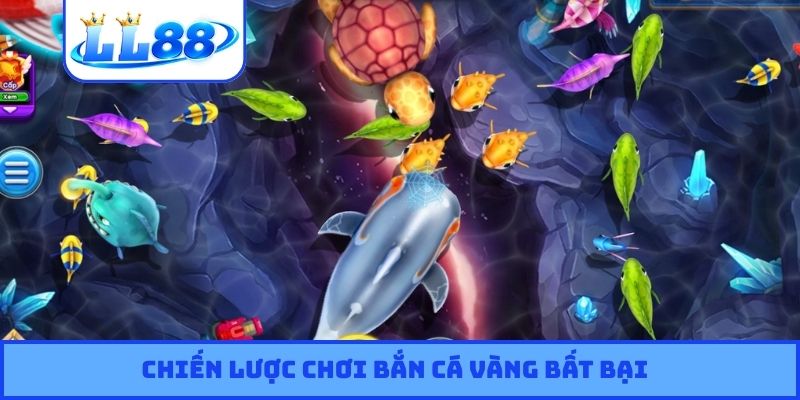 Chiến lược chơi bắn cá Vàng bất bại