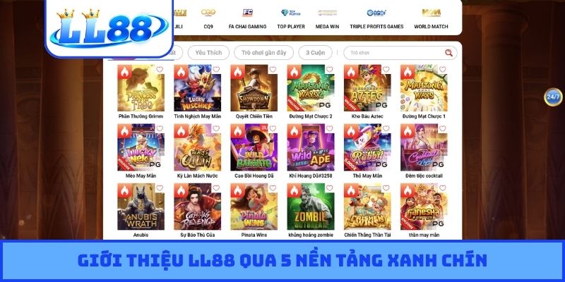 Giới thiệu LL88 qua 5 nền tảng xanh chín