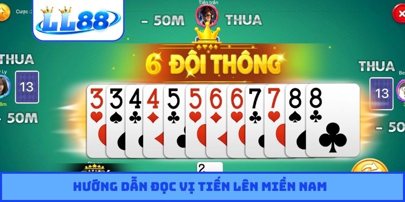 Hướng dẫn đọc vị Tiến lên miền Nam
