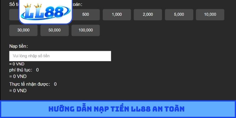 Hướng dẫn nạp tiền LL88 an toàn