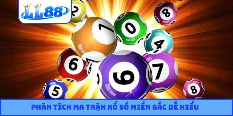 Phân tích ma trận xổ số miền Bắc dễ hiểu