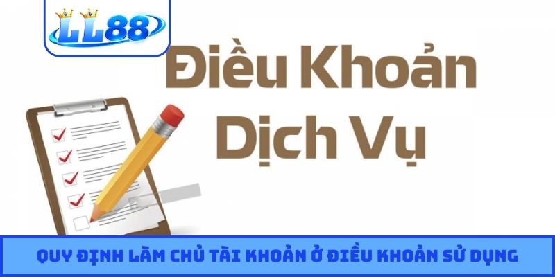 Quy định làm chủ tài khoản ở điều khoản sử dụng