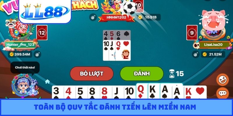 Toàn bộ quy tắc đánh Tiến lên miền Nam