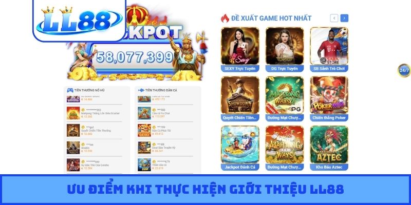 Ưu điểm khi thực hiện giới thiệu LL88